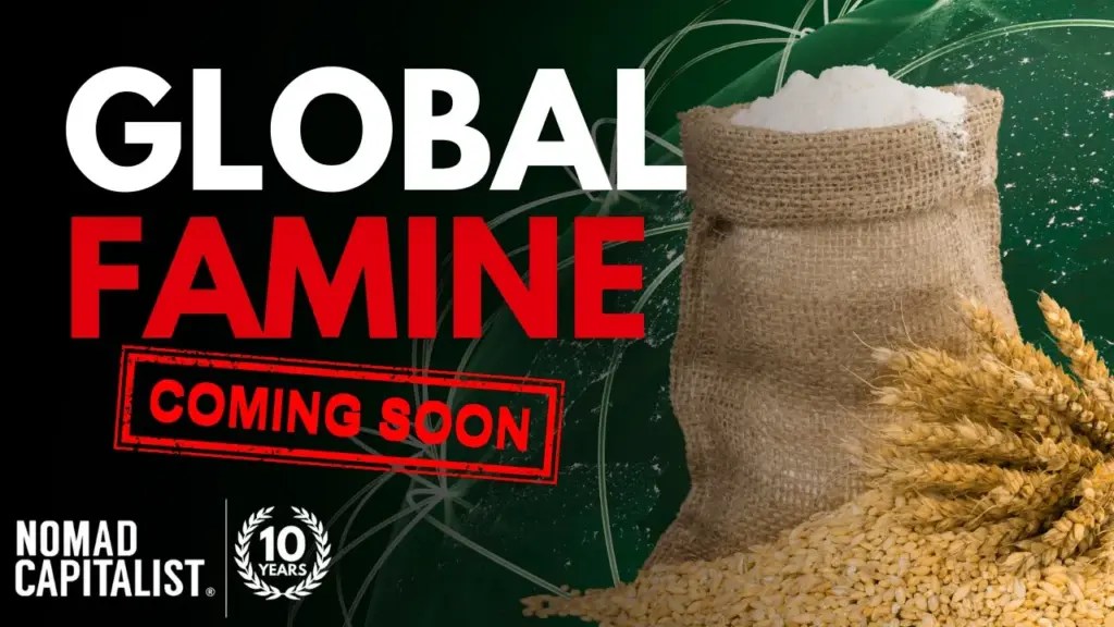 Nomad Capitalist: Survive “the Coming Global Famine”