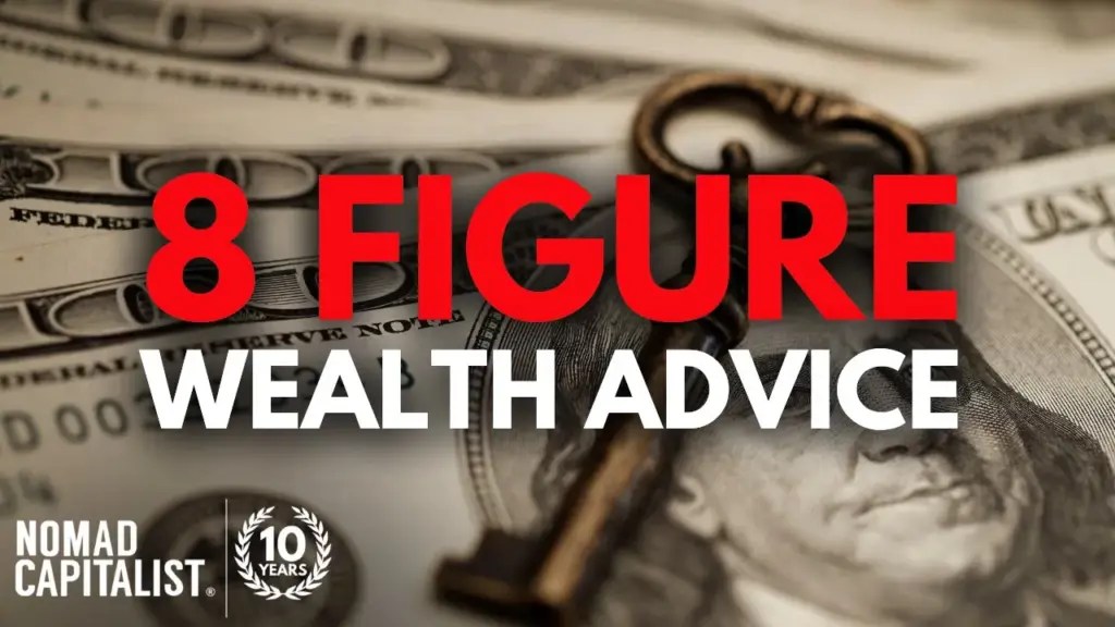 Nomad Capitalist: My Advice to the Newly Eight-Figure Wealthy