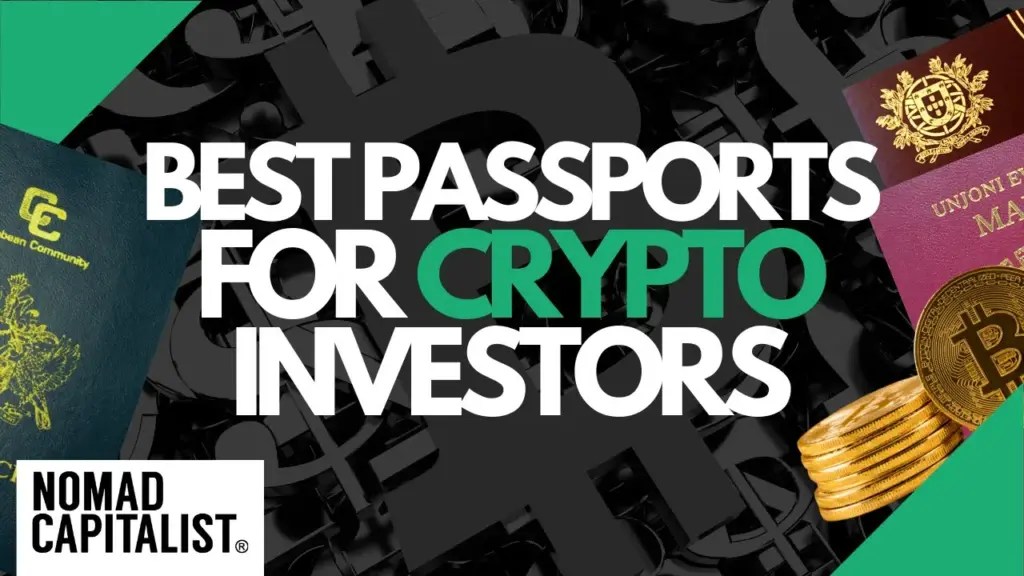 Nomad Capitalist: Best Second Passports for Crypto Investors