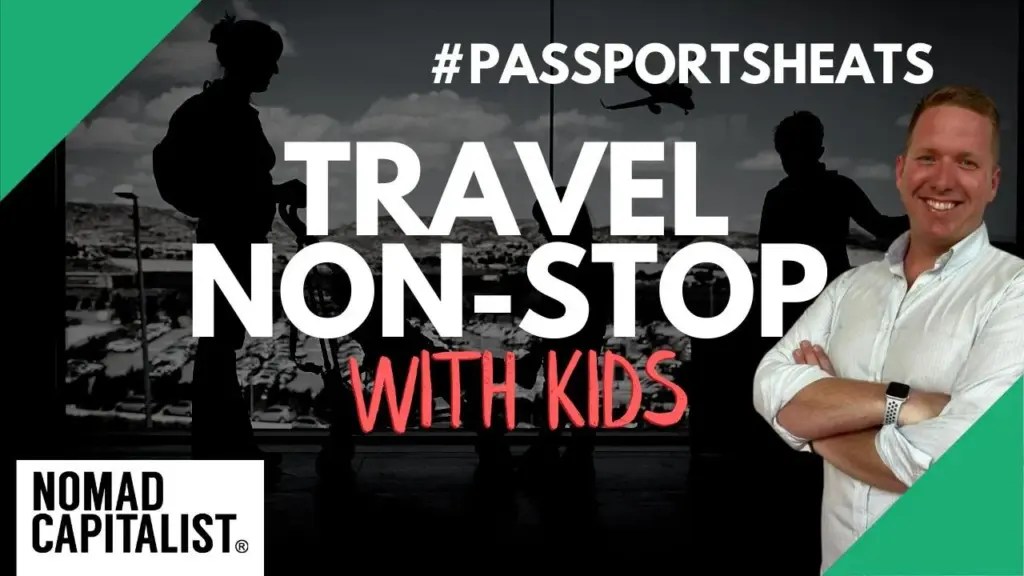 Nomad Capitalist: How to Travel With Kids #PassportSheats