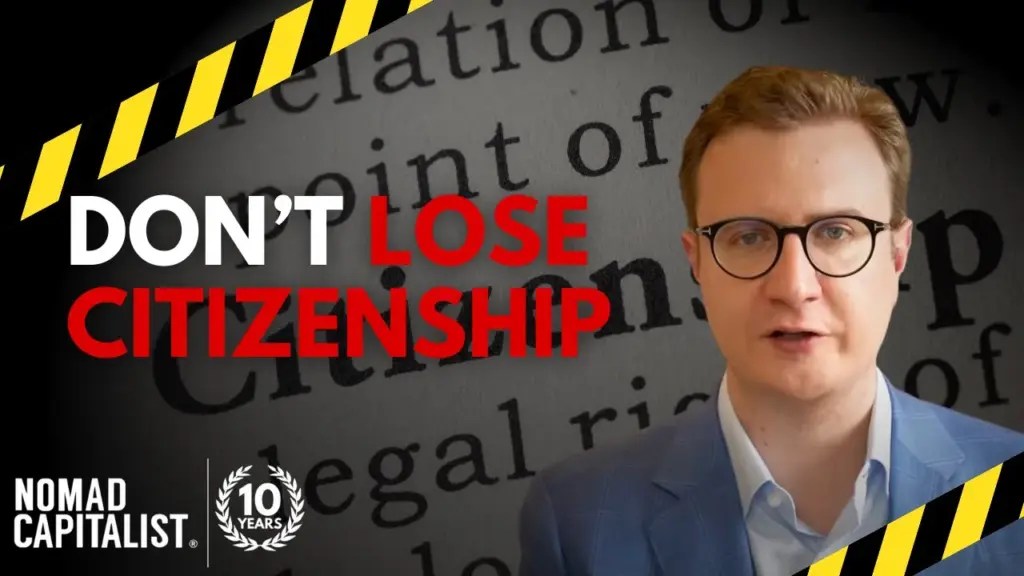 Nomad Capitalist: How to Avoid Losing Your Citizenship