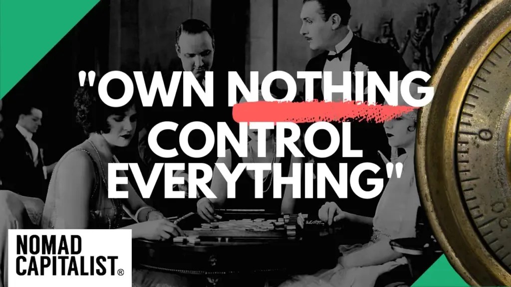 Nomad Capitalist: The Problem with “Own Nothing, Control Everything”