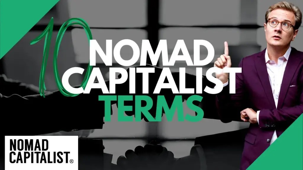 Nomad Capitalist: Ten Nomad Capitalist Terms to Know