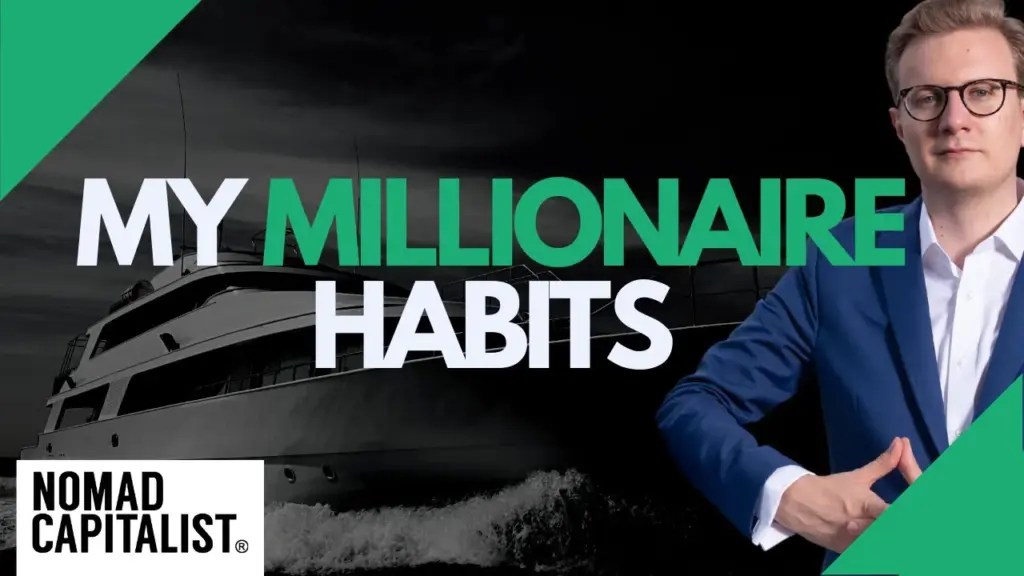 Nomad Capitalist: My Millionaire Habits for Your 20s