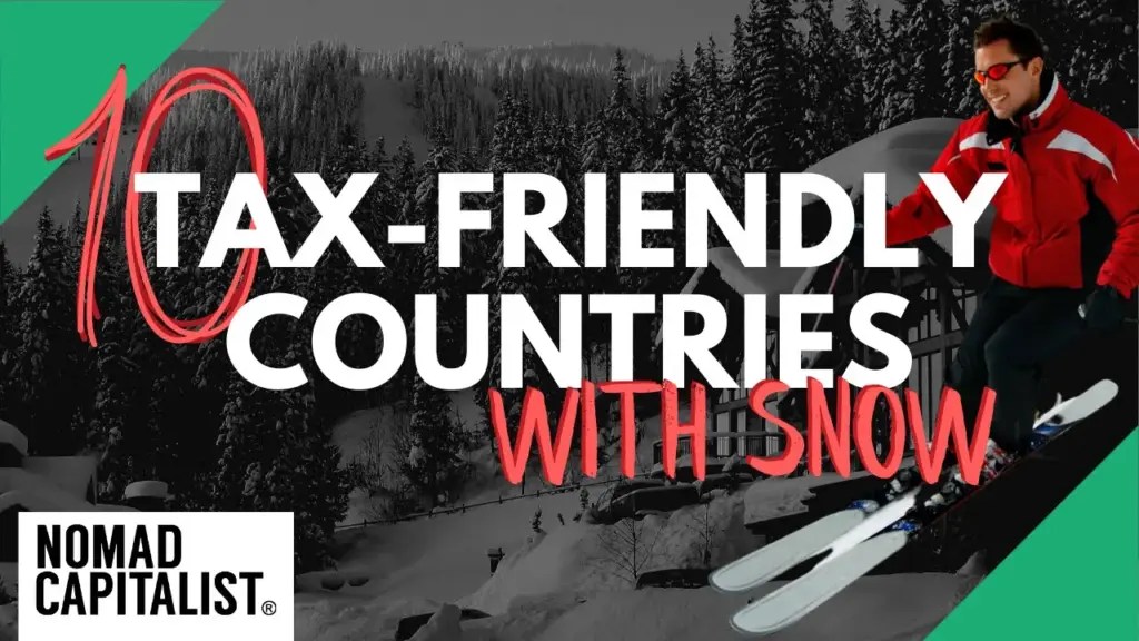 Nomad Capitalist: 10 Tax-Friendly Countries with Snowy Winters and Skiing