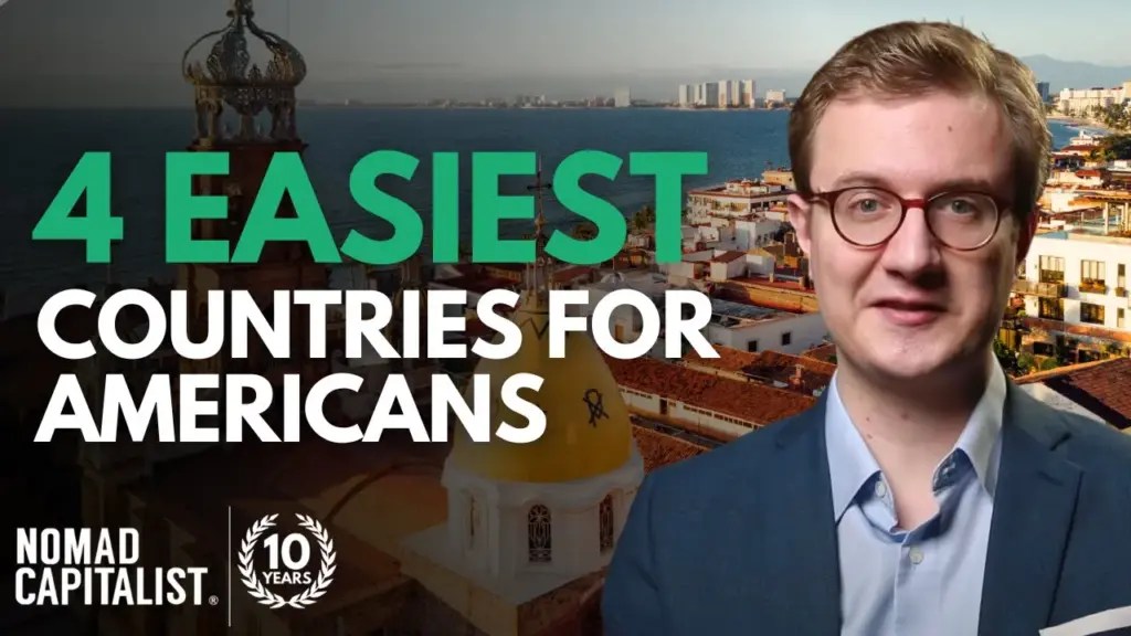Nomad Capitalist: The Easiest Countries to Move to from the USA