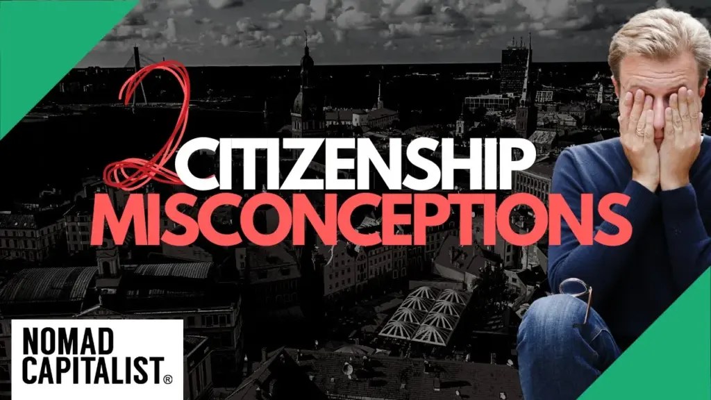 Nomad Capitalist: Two Citizenship Misconceptions