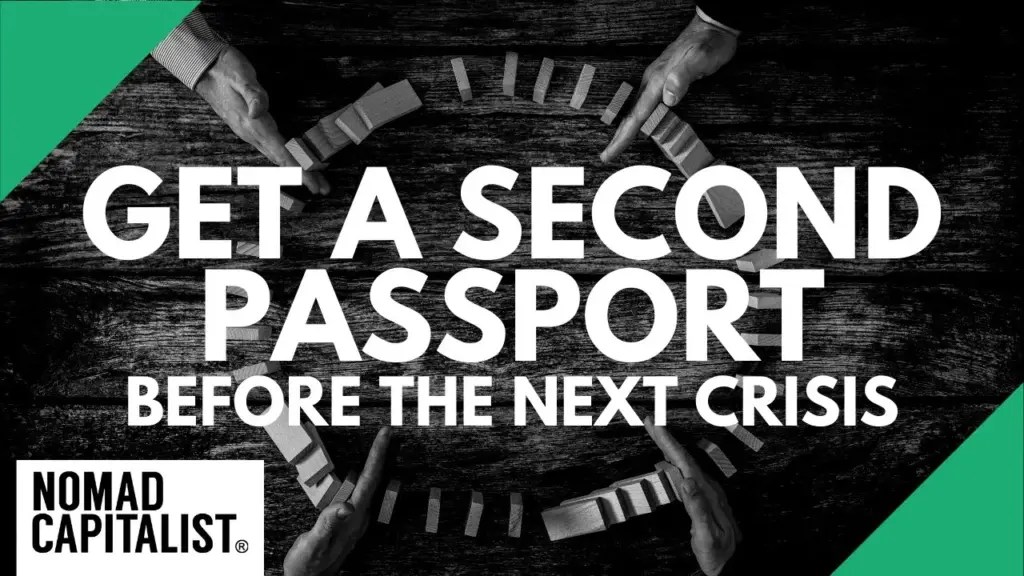 Nomad Capitalist: Get Your Second Passport Before the Next Crisis