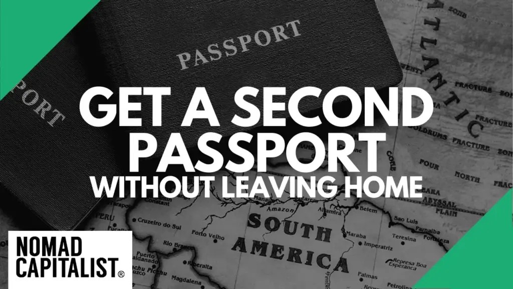 Nomad Capitalist: Get a Second Passport without Leaving Home