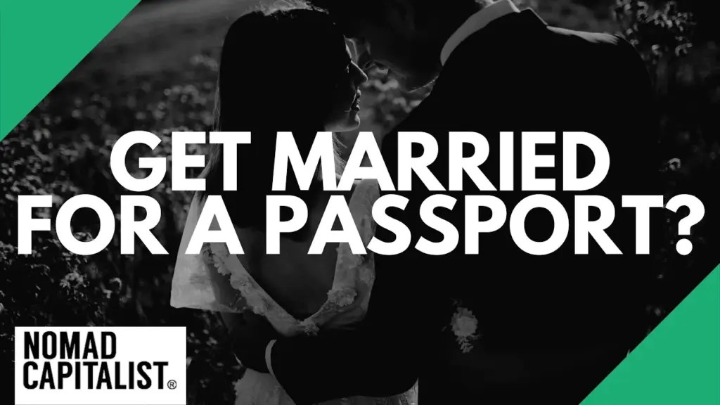 Nomad Capitalist: Should You Get Married for a Passport?