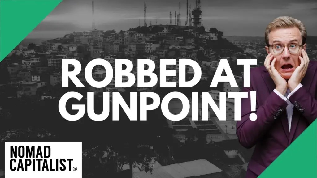 Nomad Capitalist: How I Was Robbed at Gunpoint