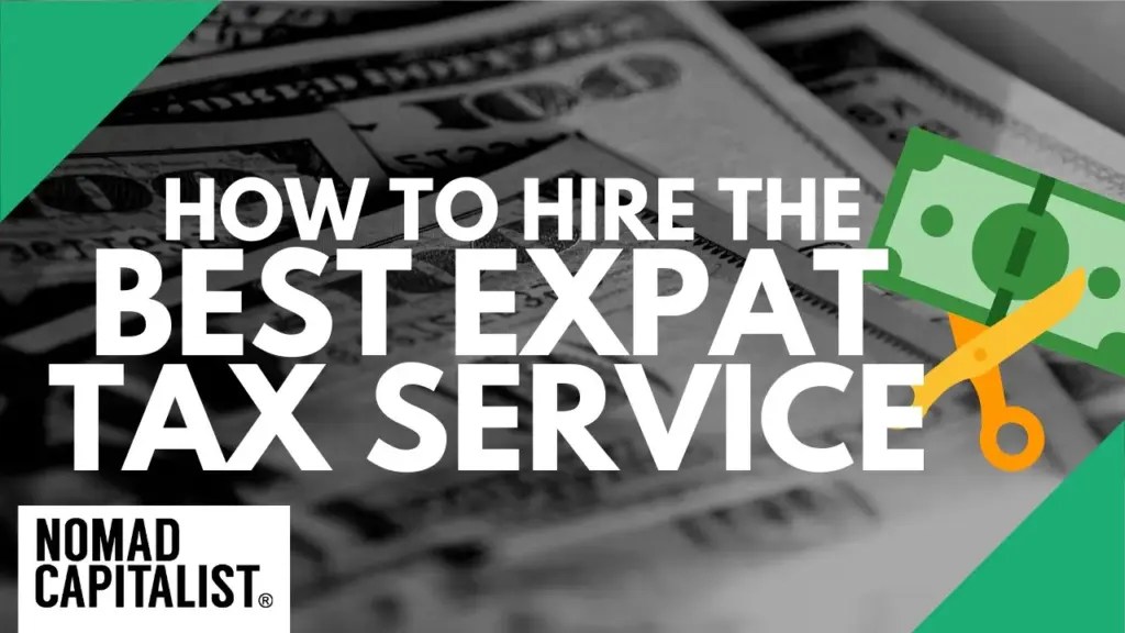 Nomad Capitalist: How to Hire the Best Expat Tax Service