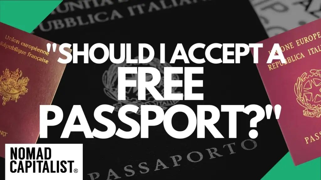 Nomad Capitalist: “Should I Get this Free Second Passport?”