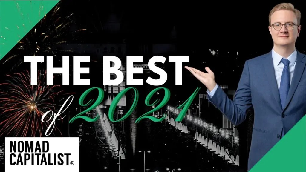 Nomad Capitalist: What You Liked in 2021