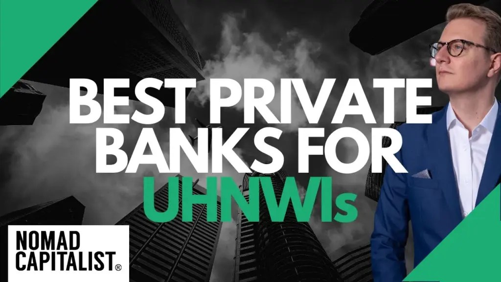 Nomad Capitalist: The Best Private Banks for Wealthy People