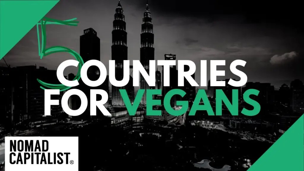 Nomad Capitalist: Five Best Tax-Friendly Countries for Vegans