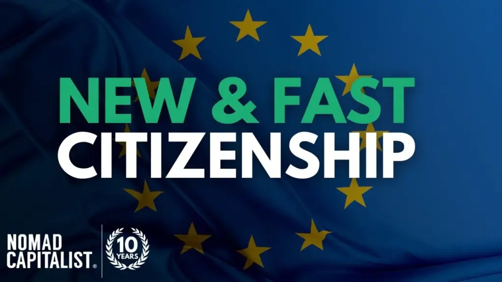 Nomad Capitalist: Europe’s New Citizenship by Investment Program