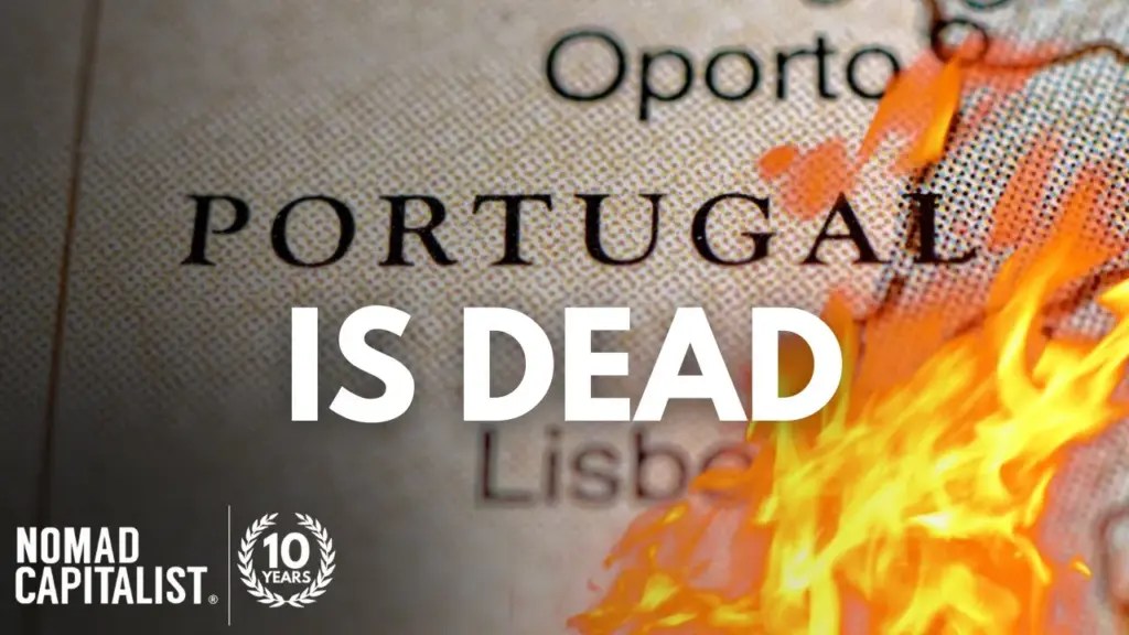 Nomad Capitalist: Portugal is Officially Dead