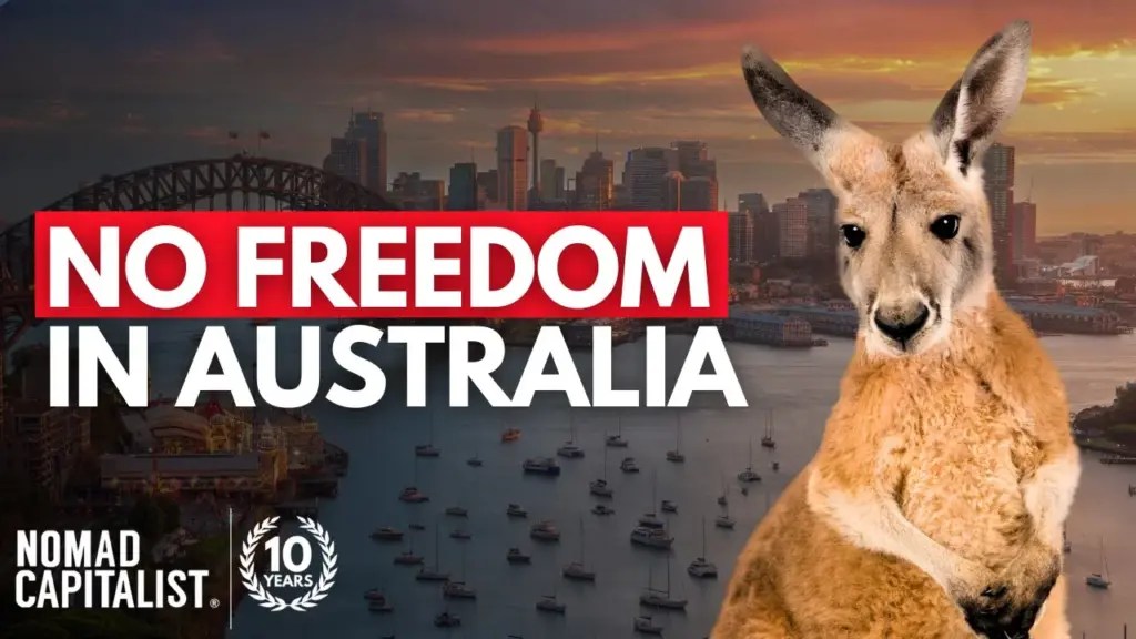 Nomad Capitalist: Australia Isn’t a Free Country Anymore