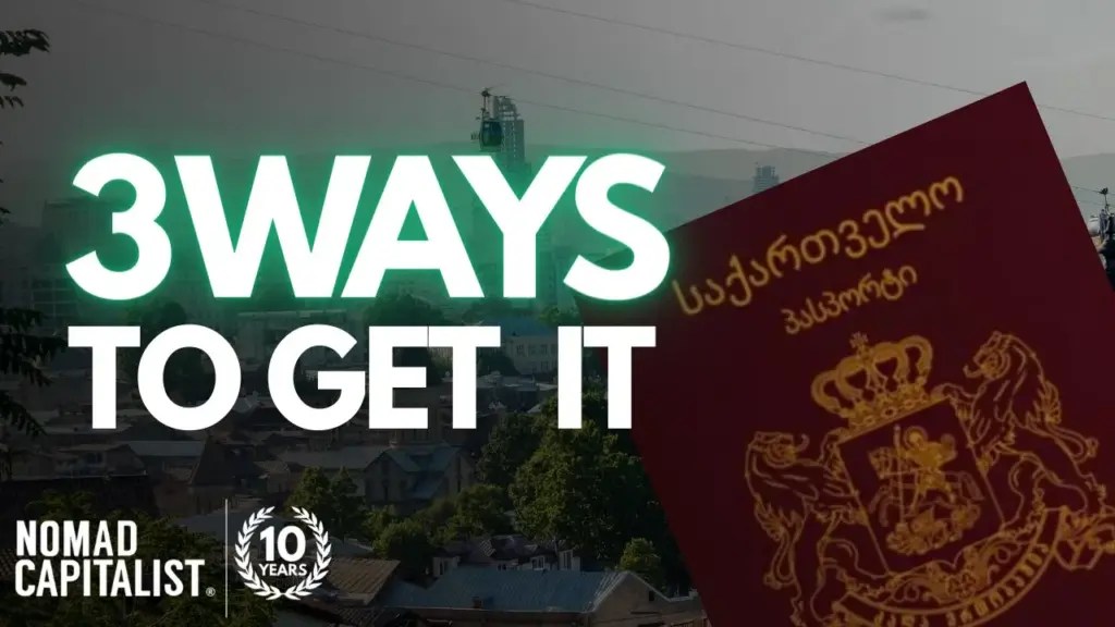 Nomad Capitalist: 3 Ways to Get Georgian Citizenship