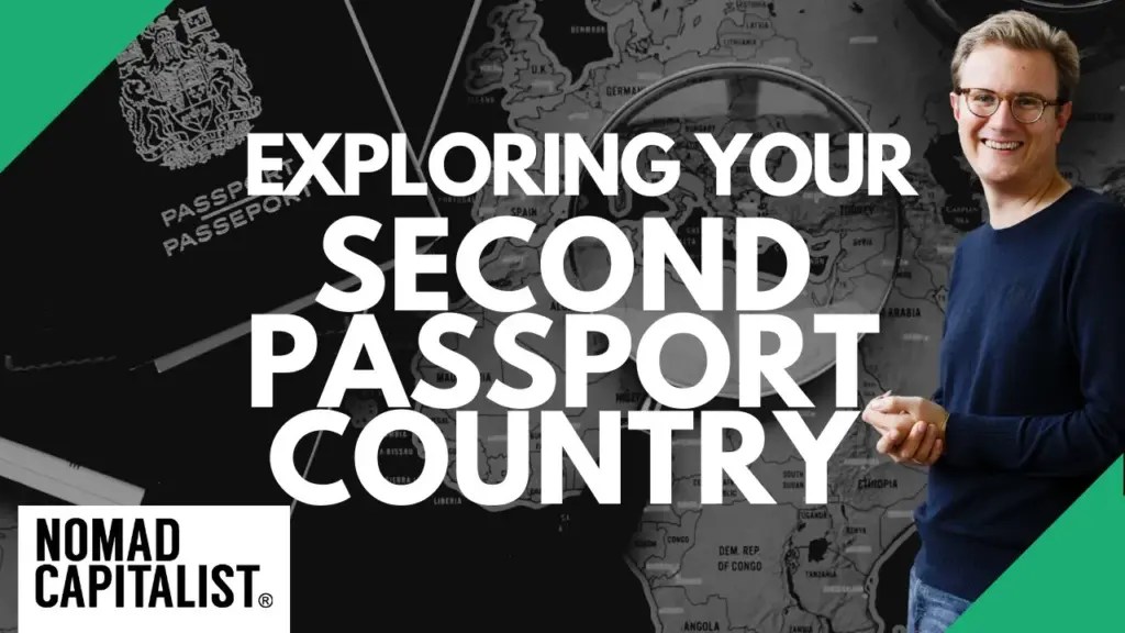 Nomad Capitalist: What to Look for in a Second Passport Country