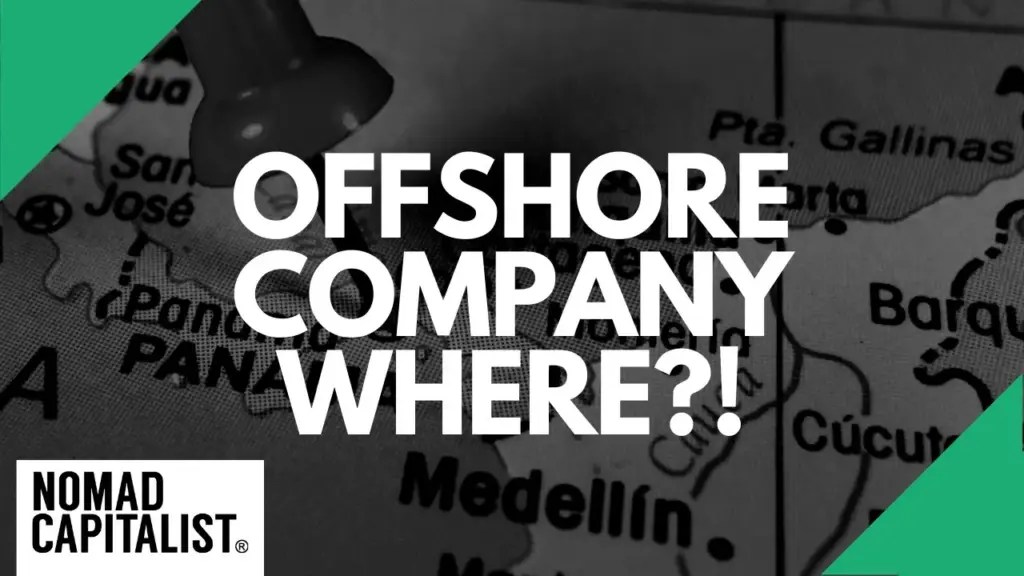 Nomad Capitalist: “Where Should I Incorporate My Company Offshore?”
