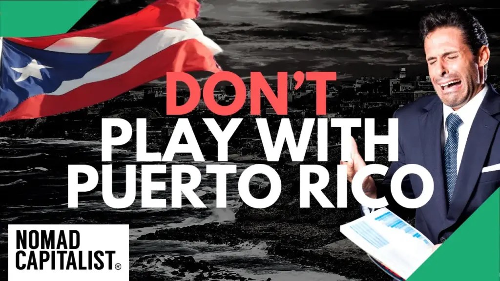 Nomad Capitalist: Don’t Play Games with Puerto Rico Tax Savings