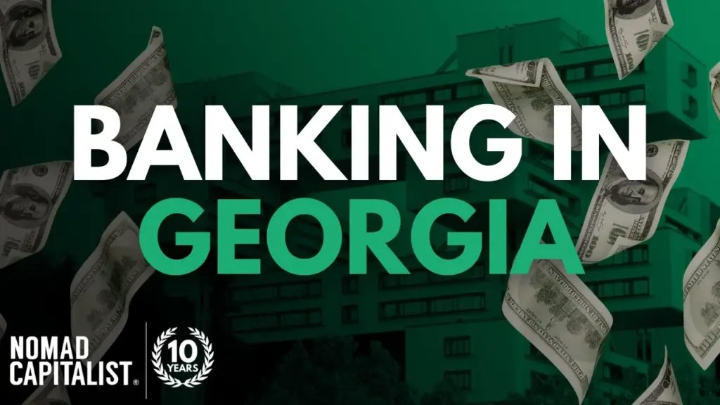 Nomad Capitalist: How to Open Georgian Bank Account