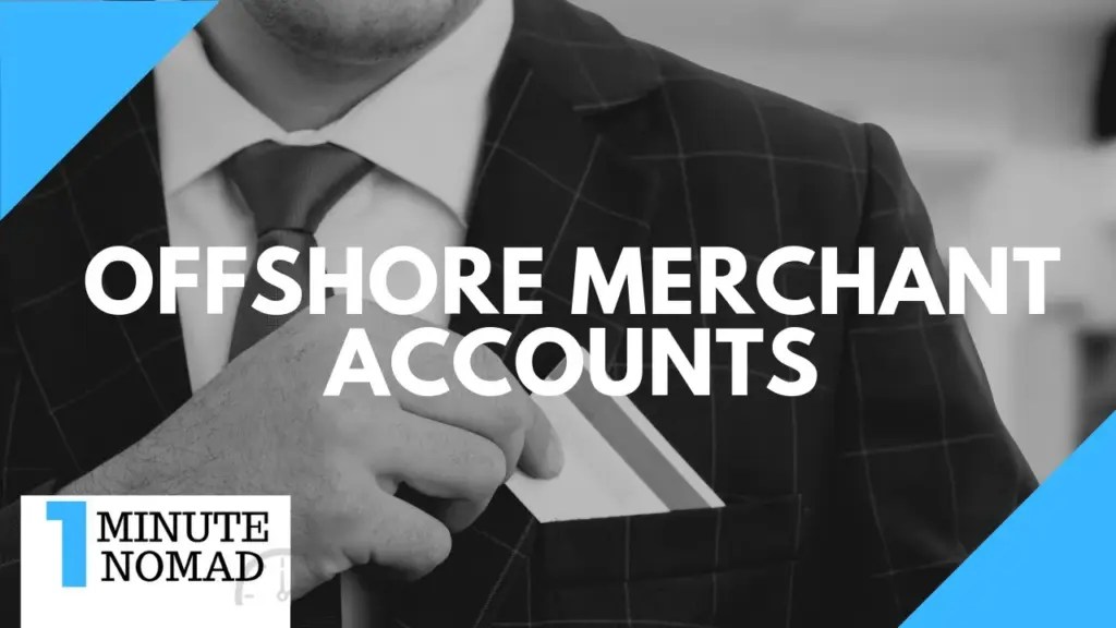Nomad Capitalist: How to Avoid Expensive Offshore Merchant Accounts? | #OneMinuteNomad