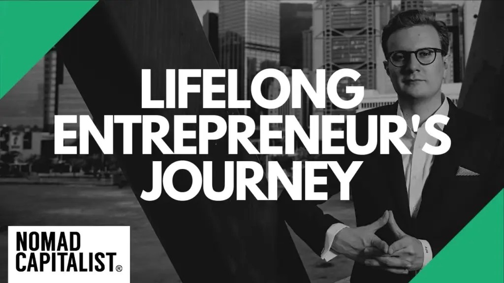 Nomad Capitalist: My Journey as a Lifelong Entrepreneur
