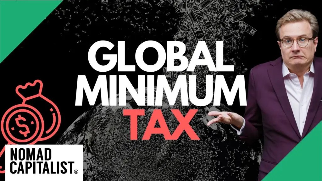 Nomad Capitalist: My Thoughts on the Global Minimum Tax