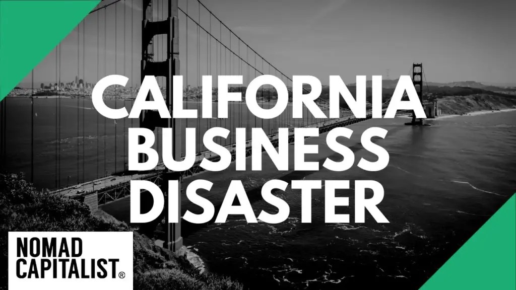 Nomad Capitalist: Never Start a Business in California