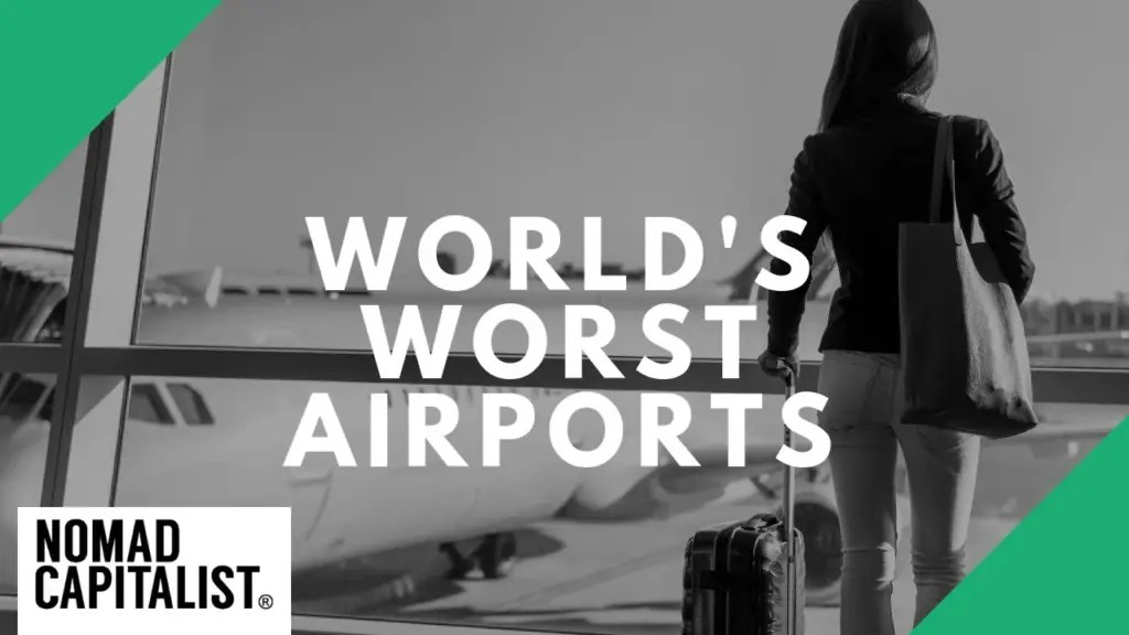 Nomad Capitalist: The Worst Airports in the World