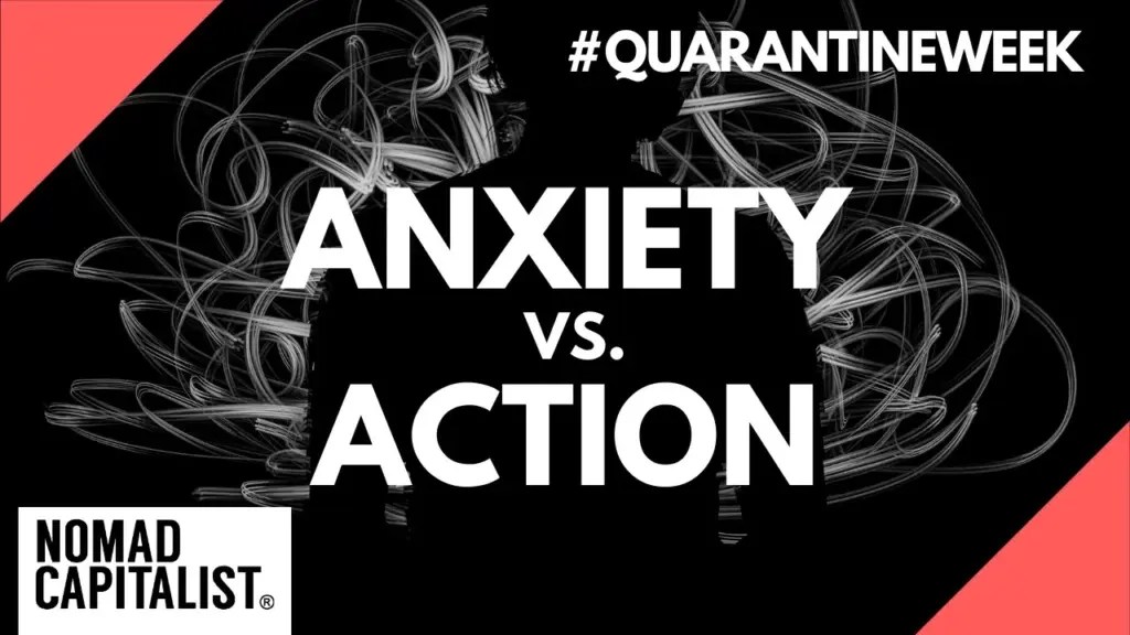 Nomad Capitalist: Don’t Let Anxiety Drive Your Business Decisions #QuarantineWeek