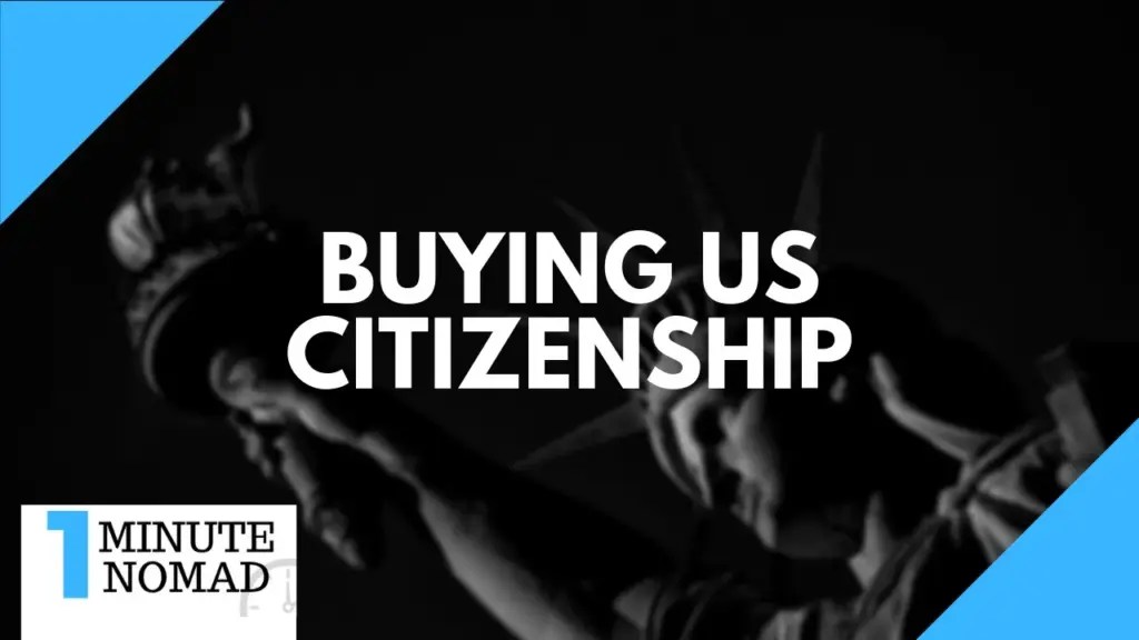 Nomad Capitalist: How to Buy US Citizenship? | #OneMinuteNomad