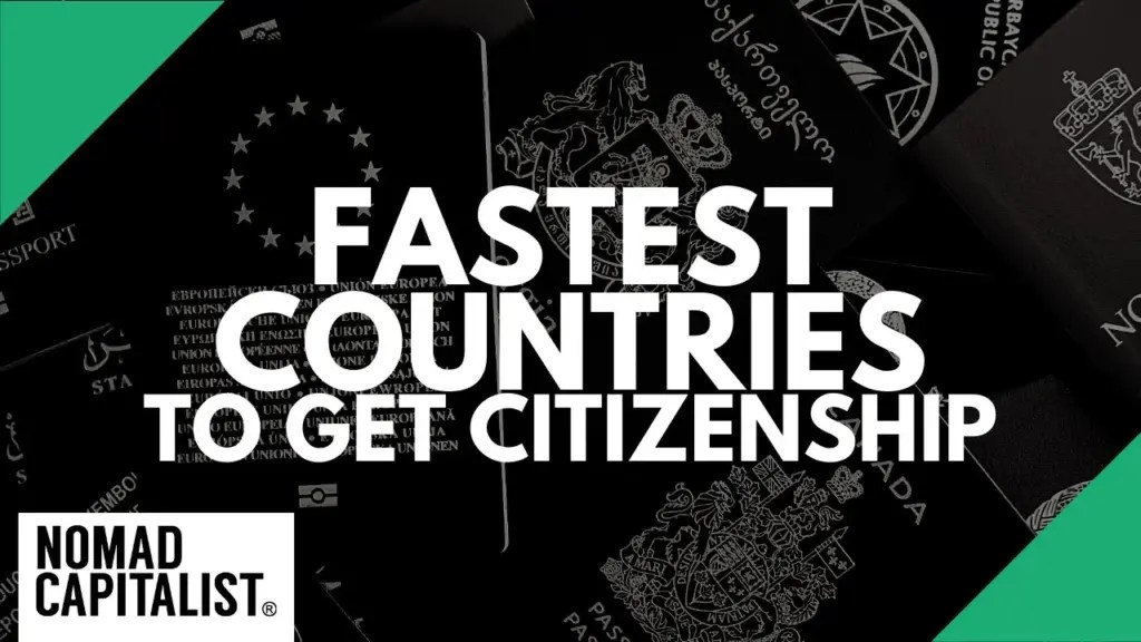 Nomad Capitalist: Fastest Countries to Become a Citizen
