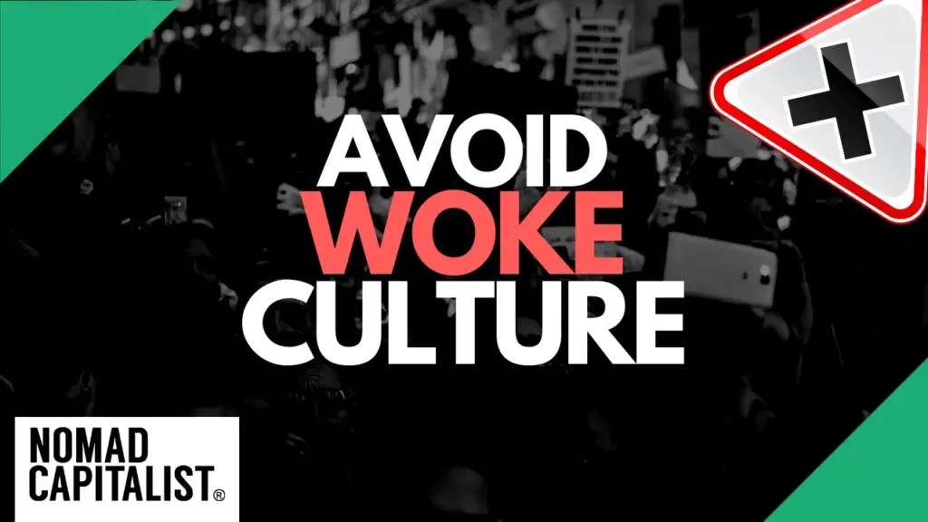 Nomad Capitalist: Go-To Countries To Avoid Woke Culture