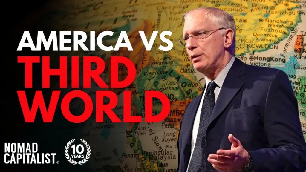 Nomad Capitalist: Doug Casey: Third World Countries vs. America