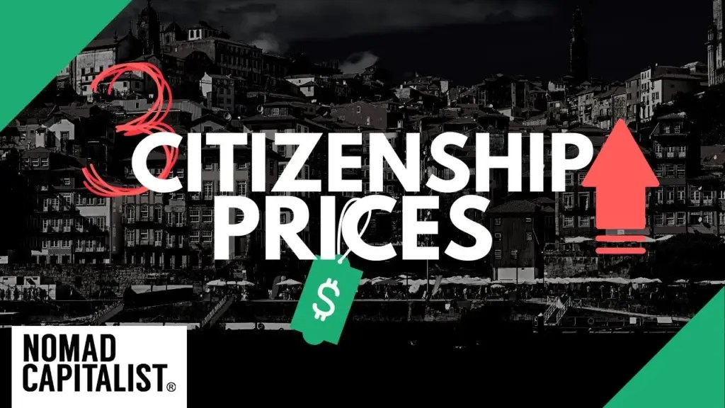Nomad Capitalist: Three Countries Raising Citizenship Prices in 2022 💰