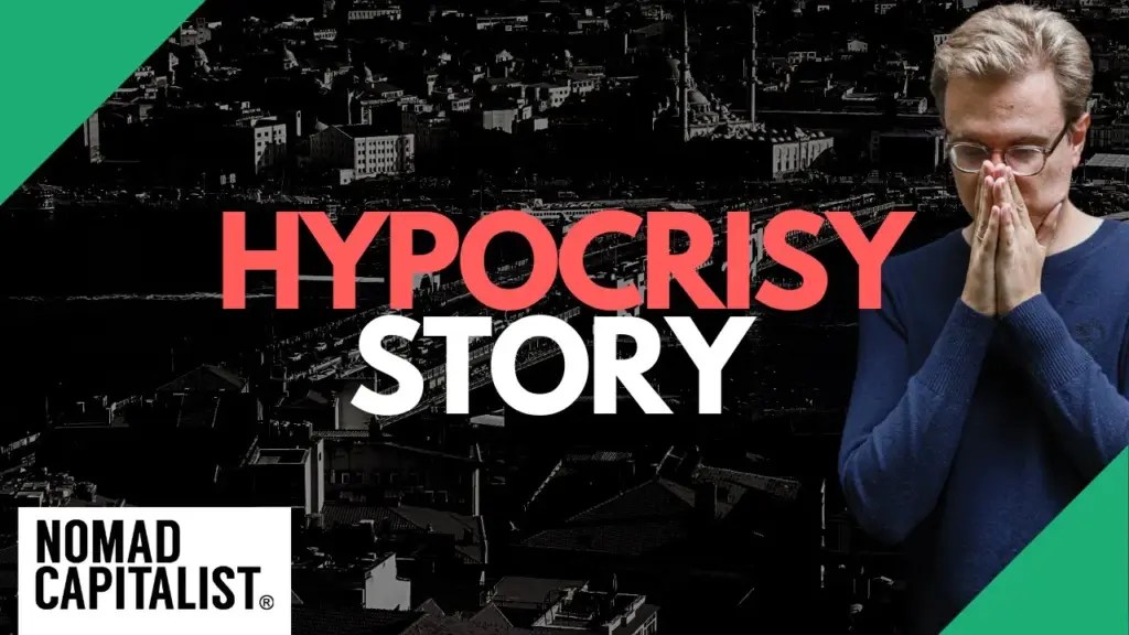 Nomad Capitalist: Hypocrisy at its Finest