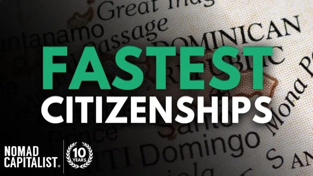 Nomad Capitalist: The Fastest Countries to Get Citizenship