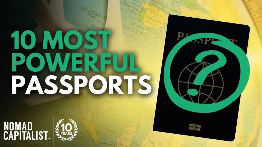 Nomad Capitalist: 10 World Most Powerful Passports 2022