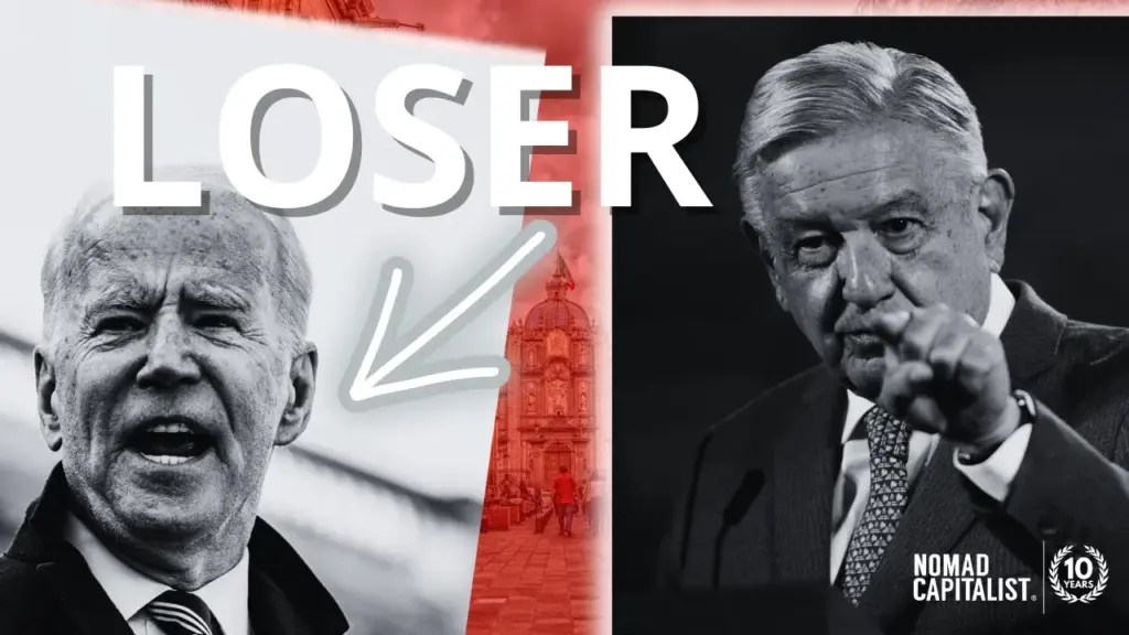 Nomad Capitalist: Mexico’s President Destroys Joe Biden