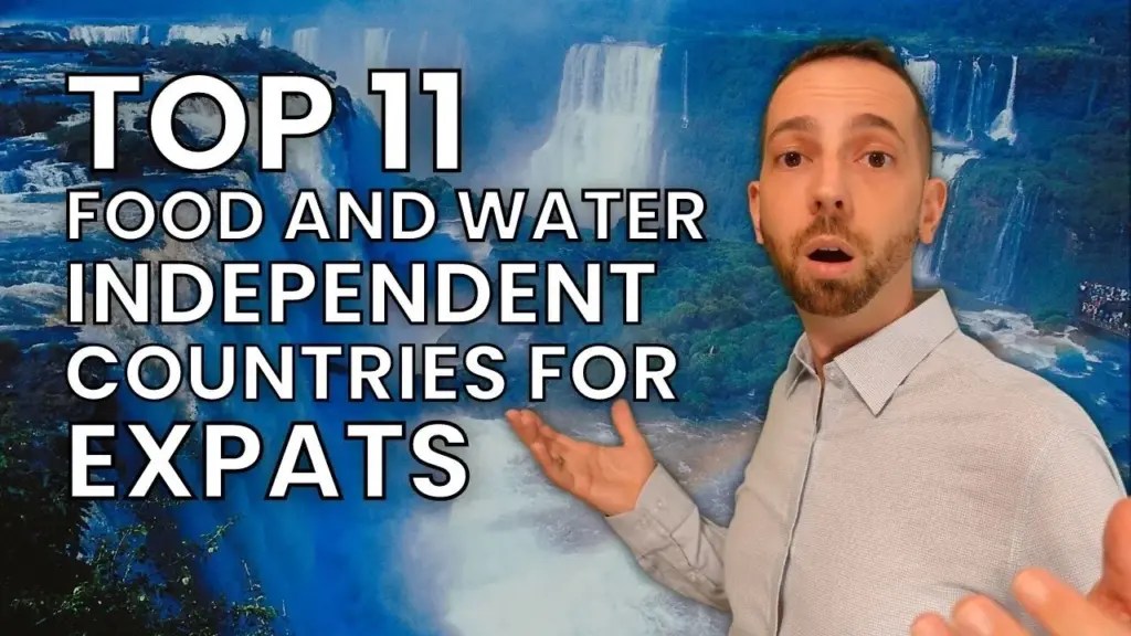 Expat Money ®: Want FOOD and WATER Independence? Discover the Best Countries Now!