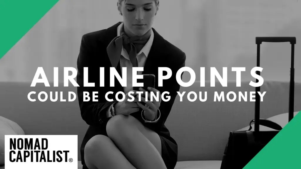 Nomad Capitalist: Is Collecting Airline Points Costing You Money?