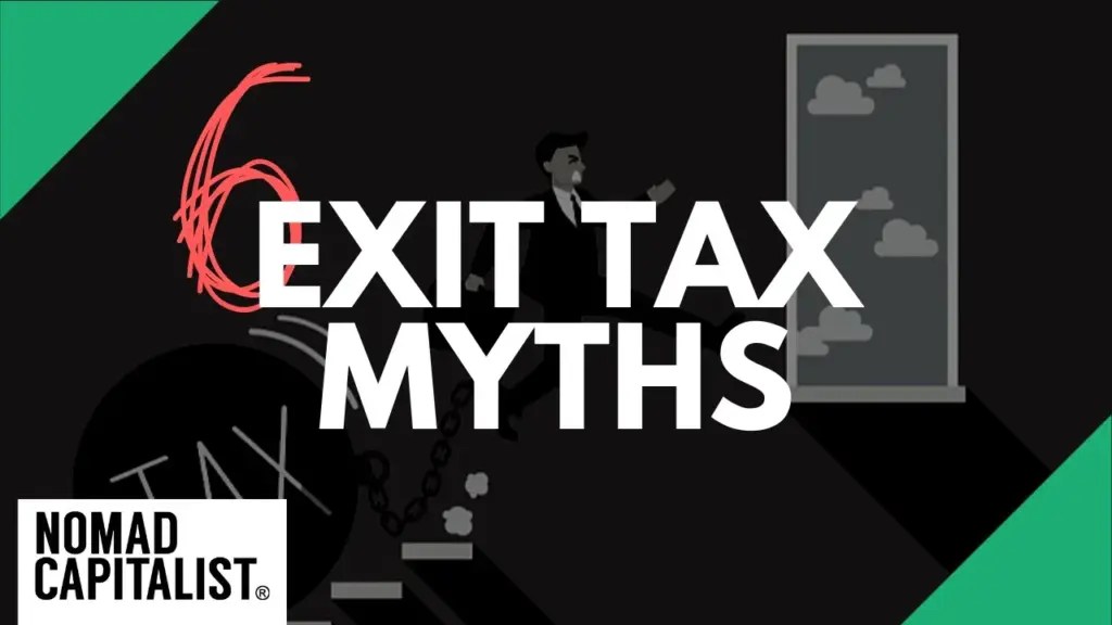Nomad Capitalist: Six Exit Tax Myths (Not Just for Americans)