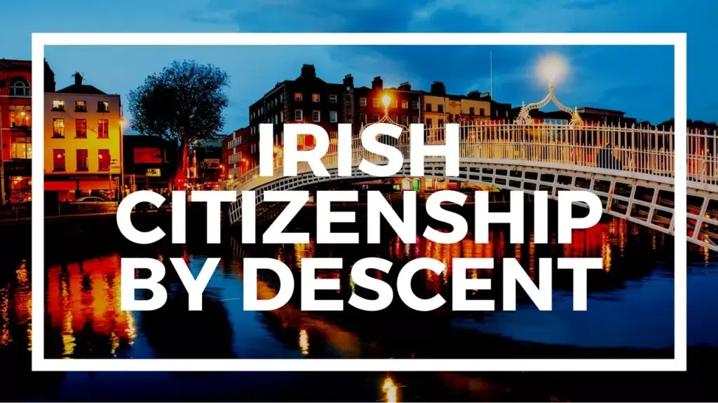 Nomad Capitalist: How to get Irish citizenship by descent