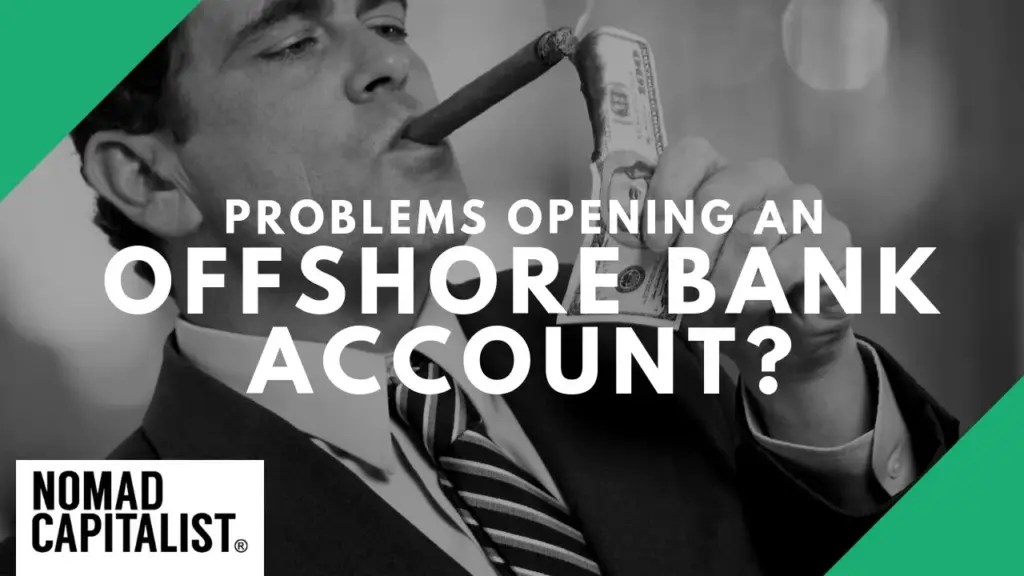 Nomad Capitalist: Avoid THIS When Opening an Offshore Bank Account