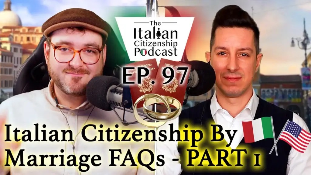 Italian Citizenship Assistance: Italian Citizenship By Marriage FAQs – PART 1