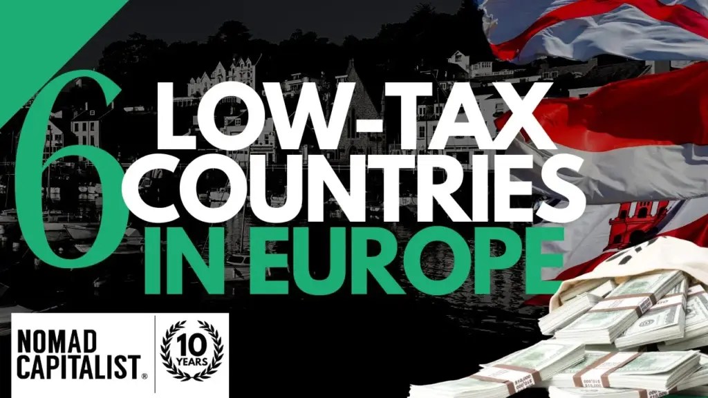 Nomad Capitalist: Six Small European Countries with the Lowest Taxes